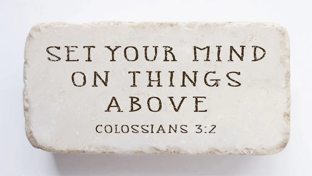 Colossians 3:2 Scripture Stone