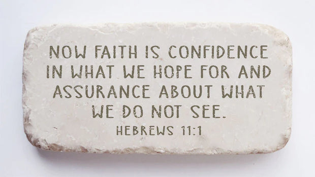 Hebrews 11:1 Scripture Stone